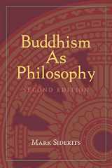 9781624669811-1624669816-Buddhism As Philosophy