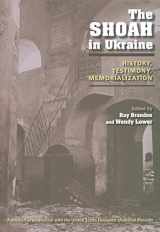 9780253350848-0253350840-The Shoah in Ukraine: History, Testimony, Memorialization