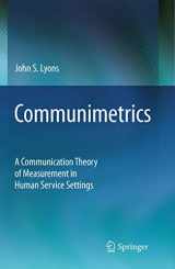9780387928210-0387928219-Communimetrics: A Communication Theory of Measurement in Human Service Settings