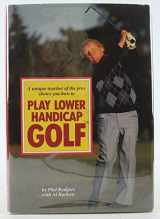9780671308193-067130819X-A Unique Teacher of the Pros Shows You How to Play Lower Handicap Golf