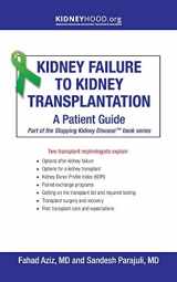 9781734262407-1734262400-Kidney Failure to Kidney Transplantation: A Patient Guide (Stopping Kidney Disease(tm))