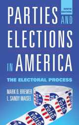 9781538136065-1538136066-Parties and Elections in America: The Electoral Process