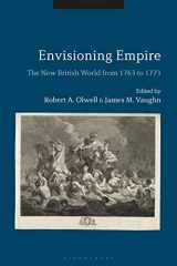 9781350109964-1350109967-Envisioning Empire: The New British World from 1763 to 1773