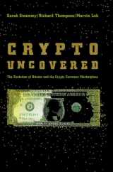 9783030001346-3030001342-Crypto Uncovered: The Evolution of Bitcoin and the Crypto Currency Marketplace