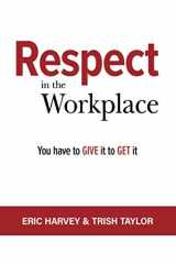 9781885228970-188522897X-RESPECT IN THE WORKPLACE: You Have to Give it to Get it