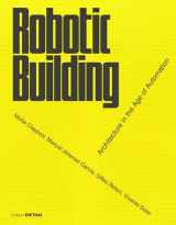 9783955534240-3955534243-Robotic Building: Architecture in the Age of Automation (DETAIL Special)