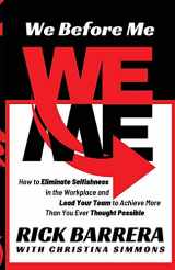 9780998073699-0998073695-We Before Me: How to Eliminate Selfishness in the Workplace and Lead Your Team to Achieve
