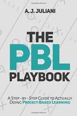 9780692144909-0692144900-The PBL Playbook: A Step-by-Step Guide to Actually Doing Project-Based Learning