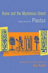 9780520242753-0520242750-Rome and the Mysterious Orient: Three Plays by Plautus