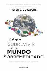 9788417541552-8417541551-Cómo sobrevivir en un mundo sobremedicado: Busca la evidencia por ti mismo (Spanish Edition)