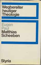 9783222103131-3222103135-Matthias Scheeben (Wegbereiter heutiger Theologie) (German Edition)