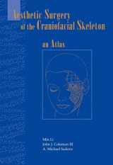 9781461273448-1461273447-Aesthetic Surgery of the Craniofacial Skeleton: An Atlas