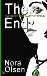 9781610401166-1610401166-The End:: Five Queer Kids Save the World