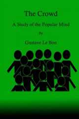 9781636000169-1636000169-The Crowd: A Study of the Popular Mind