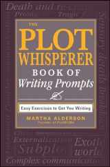9781440560811-1440560811-The Plot Whisperer Book of Writing Prompts: Easy Exercises to Get You Writing