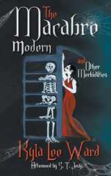 9780994390134-0994390130-The Macabre Modern and Other Morbidities