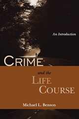 9780195330083-0195330080-Crime and the Life Course: An Introduction (The ^ARoxbury Series in Crime, Justice, and Law)