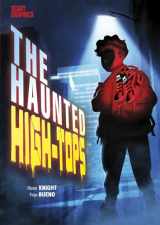 9781496597977-1496597974-The Haunted High-Tops (Scary Graphics)