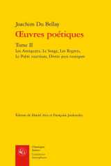 9782812400742-2812400749-Oeuvres Poetiques: Les Antiquitez, Le Songe, Les Regrets, Le Poete Courtisan, Divers Jeux Rustiques (Litteratures Francophones) (French Edition)