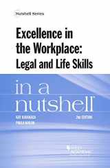 9781634607766-1634607767-Excellence in the Workplace, Legal and Life Skills in a Nutshell (Nutshells)
