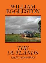 9781644230770-1644230771-William Eggleston: The Outlands: Selected Works