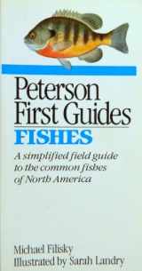 9780395502198-0395502195-Peterson First Guides: Fishes, A Simplified Field Guide to Common Fishes of North America