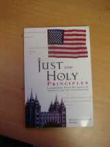 9780536016935-0536016933-Just and Holy Principles: Latter-Day Saint Readings on America and the Constitution