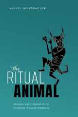 9780199646364-0199646368-The Ritual Animal: Imitation and Cohesion in the Evolution of Social Complexity