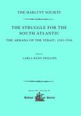 9781908145154-1908145153-The Struggle for the South Atlantic: The Armada of the Strait, 1581-84: The Armada of the Strait, 1581–1584 (Hakluyt Society, Third Series)