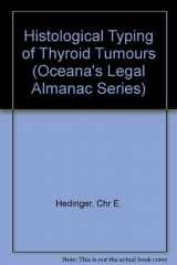 9780387192444-0387192441-Histological Typing of Thyroid Tumours (INTERNATIONAL HISTOLOGICAL CLASSIFICATION OF TUMOURS)