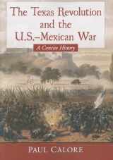 9780786479405-078647940X-The Texas Revolution and the U.S.-Mexican War: A Concise History