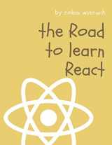 9781986338820-1986338827-The Road to learn React: Your journey to master plain yet pragmatic React.js