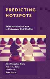 9781498520676-1498520677-Predicting Hotspots: Using Machine Learning to Understand Civil Conflict