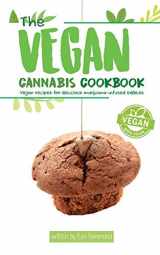 9789492788108-9492788101-The Vegan Cannabis Cookbook: Vegan Recipes For Delicious Marijuana-Infused Edibles