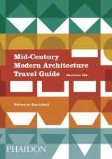 9780714871950-0714871958-Mid-Century Modern Architecture Travel Guide: West Coast USA