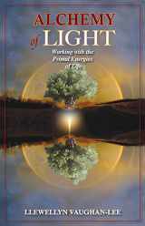 9781941394427-1941394426-Alchemy of Light: Working with the Primal Energies of Life