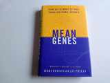 9780738202303-0738202304-Mean Genes: From Sex to Money to Food: Taming Our Primal Instincts