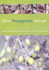 9780643066762-0643066764-Olive Propagation Manual [OP] (Plant Science / Horticulture)