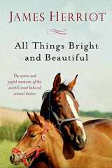9781250058126-1250058120-All Things Bright and Beautiful: The Warm and Joyful Memoirs of the World's Most Beloved Animal Doctor (All Creatures Great and Small)