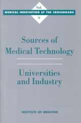 9780309051897-0309051894-Sources of Medical Technology: Universities and Industry (Medical Innovation at the Crossroads)