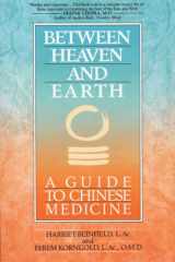 9780345379740-0345379748-Between Heaven and Earth: A Guide to Chinese Medicine