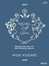 9781462750450-1462750451-Rachel & Leah - Bible Study Book: What Two Sisters Teach Us about Combating Comparison