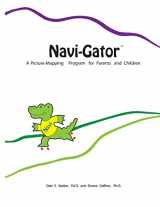 9781502561657-1502561654-Navi-Gator: A Picture-Mapping Program for Parents and Children