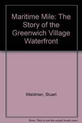 9781931414043-1931414041-Maritime Mile: The Story of the Greenwich Village Waterfront
