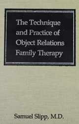 9780876689967-0876689969-The Technique and Practice of Object Relations Family Therapy