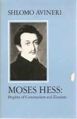 9780814705872-0814705871-Moses Hess: Prophet of Communism and Zionism (Modern Jewish Masters, 2)