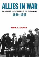 9780340720271-0340720271-Allies in War: Britain and America Against the Axis Powers, 1940-1945 (Modern Wars, 1)
