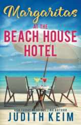 9781954325043-1954325045-Margaritas at The Beach House Hotel