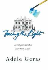 9780752851549-0752851543-Facing the Light : The Secrets and Celebrations of an English Family