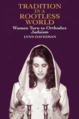 9780520075450-0520075455-Tradition in a Rootless World: Women Turn to Orthodox Judaism